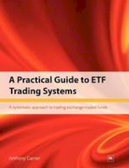 Anthony Garner - Practical Guide to ETF Trading Systems - 9781906659271 - V9781906659271