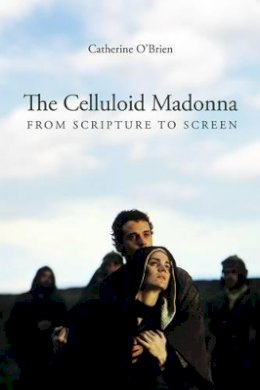 Catherine O´Brien - The Celluloid Madonna - 9781906660284 - V9781906660284