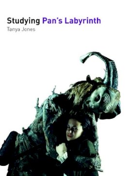 Tanya Jones - Studying Pan's Labyrinth (Studying Films) - 9781906733308 - V9781906733308