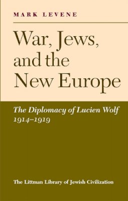 Mark Levene - War, Jews, and the New Europe - 9781906764012 - V9781906764012