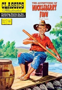 Mark Twain - The Adventures of Huckleberry Finn (Classics Illustrated) - 9781906814427 - V9781906814427