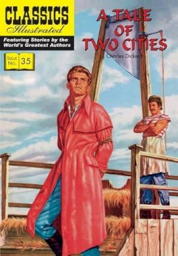 Charles Dickens - A Tale of Two Cities (Classics Illustrated) - 9781906814618 - V9781906814618