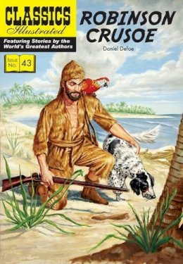 Daniel Defoe - Robinson Crusoe (Classics Illustrated) - 9781906814700 - V9781906814700