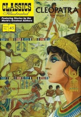 H. Rider Haggard - Cleopatra (Classics Illustrated) - 9781906814724 - V9781906814724