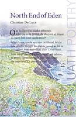 Christine de Luca - The North End of Eden - 9781906817329 - V9781906817329