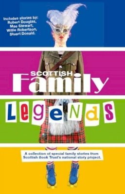 Scottish Book Trust - Scottish Family Legends - 9781906817930 - V9781906817930