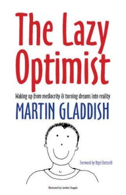 Martin Gladdish - The Lazy Optimist - 9781906954727 - V9781906954727