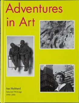 Sue Hubbard - Adventures in Art - 9781906967215 - V9781906967215