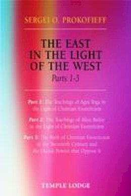 Sergei O. Prokofieff - The East in the Light of the West - 9781906999063 - V9781906999063