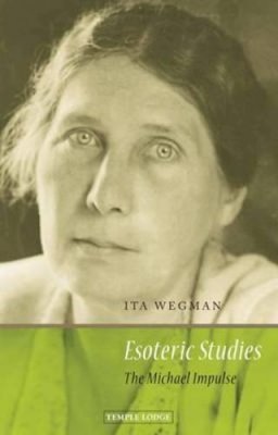 Ita Wegman - Esoteric Studies - 9781906999476 - V9781906999476