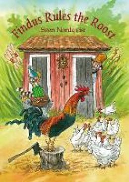 Sven Nordqvist - Findus Rules the Roost (Fundus and Pettson) - 9781907359873 - V9781907359873