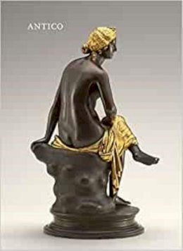 E Et Al Luciano - ANTICO: The Golden Age of Renaissance Bronzes - 9781907372278 - V9781907372278