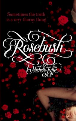 Michele Jaffe - Rosebush. Michele Jaffe - 9781907410383 - KST0013222