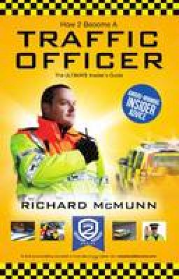 Richard McMunn - How to Become a Traffic Officer - 9781907558108 - V9781907558108