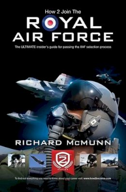 Richard McMunn - Join The Royal Air Force: The Insider's Guide - 9781907558580 - V9781907558580