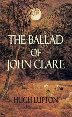 Hugh Lupton - The Ballad of John Clare - 9781907650000 - V9781907650000