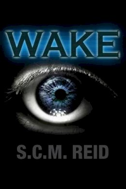 S.C.M Reid - Wake - 9781907732669 - V9781907732669