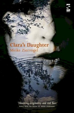 Meike Ziervogel - Clara's Daughter - 9781907773792 - V9781907773792