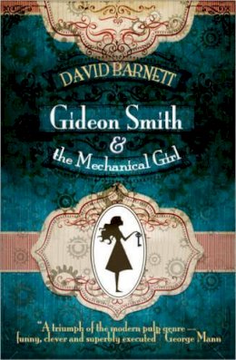 David Barnett - Gideon Smith and the Mechanical Girl - 9781907777974 - V9781907777974