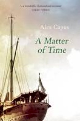 Alex Capus - Matter of Time - 9781907822032 - V9781907822032