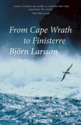 Bjorn Larsson - From Cape Wrath to Finisterre - 9781907973185 - V9781907973185