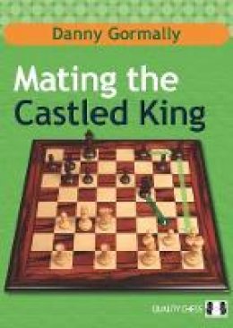 Danny Gormally - Mating the Castled King - 9781907982712 - V9781907982712