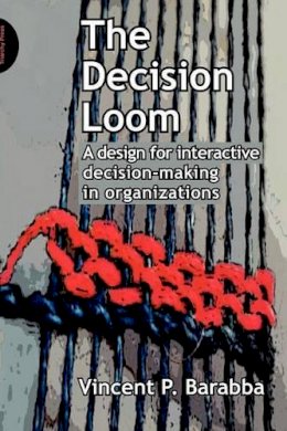 Vincent Barabba - The Decision Loom - 9781908009449 - V9781908009449