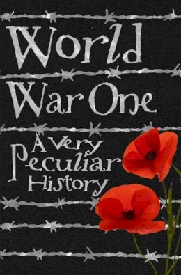 Jim Pipe - World War One (Very Peculiar History) - 9781908177001 - V9781908177001
