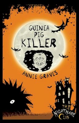 Annie Graves - Guinea Pig Killer (Nightmare Club) - 9781908195135 - 9781908195135