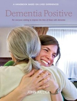 John Killick - Dementia Positive - 9781908373571 - V9781908373571