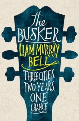 Liam Murray Bell - The Busker - 9781908434371 - V9781908434371