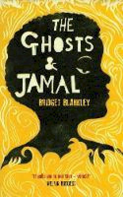 Bridget Blankley - The Ghosts and Jamal - 9781908446633 - 9781908446633