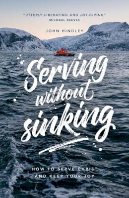 John Hindley - Serving without Sinking - 9781908762351 - V9781908762351