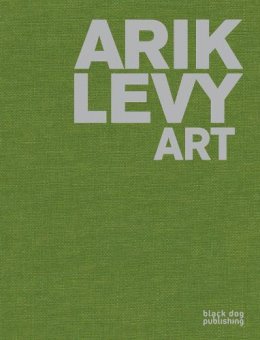 Asaf Gottesman - Arik Levy: Art - 9781908966568 - V9781908966568