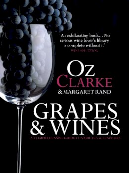 Oz Clarke - Grapes & Wines: A comprehensive guide to varieties and flavours - 9781909108622 - V9781909108622