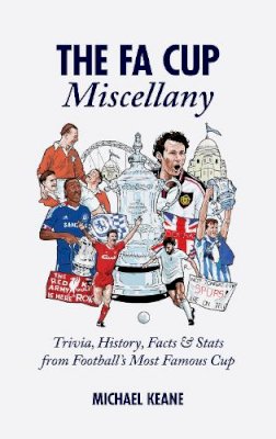 Michael Keane - The FA Cup Miscellany - 9781909178489 - V9781909178489