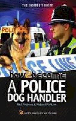 Richard McMunn - How To Become A Police Dog Handler - 9781909229037 - V9781909229037