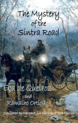 Jose Maria Eca de Queiroz - The Mystery of the Sintra Road - 9781909232297 - V9781909232297 Jose Maria Eca de Queiroz - The Mystery of the Sintra Road - 9781909232297 - V9781909232297