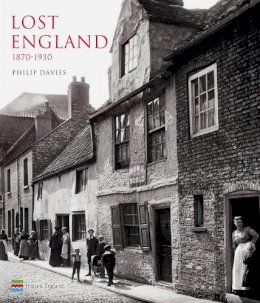 Philip Davies - Lost England: 1870-1930 - 9781909242791 - 9781909242791