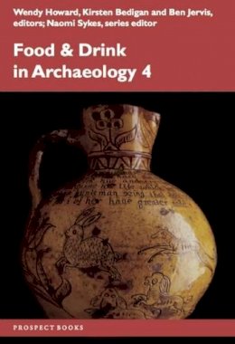 Naomi Sykes (Ed.) - Food & Drink in Archaeology 4 (Food and Drink in Archaeology) - 9781909248359 - V9781909248359