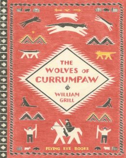 William Grill - The Wolves of Currumpaw - 9781909263833 - V9781909263833