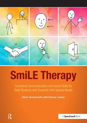Karin Schamroth - SmiLE Therapy: Functional Communication and Social Skills for Deaf Students and Students with Special Needs - 9781909301559 - V9781909301559