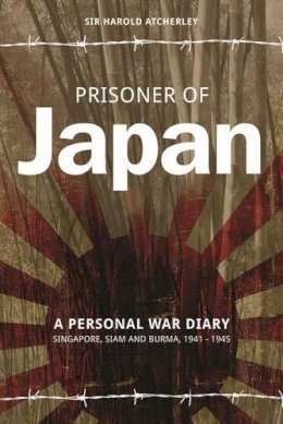 Sir Harold Atcherley - Prisoner of Japan - 9781909304536 - V9781909304536