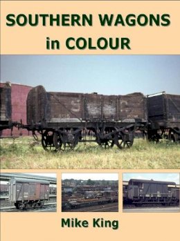 Mike King - Southern Wagons in Colour - 9781909328198 - V9781909328198