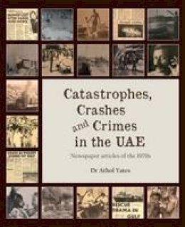 Medina - Catastrophes, Crashes and Crimes in the UAE: Newspaper articles of the 1970s - 9781909339903 - V9781909339903