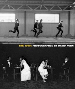 Peter Doggett - The 1960s: Photographed by David Hurn - 9781909526136 - V9781909526136