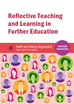 Keith Appleyard - Reflective Teaching and Learning in Further Education - 9781909682856 - V9781909682856