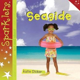 Sonya Newland - Seaside (Sparklers - Out and About) - 9781909850064 - V9781909850064