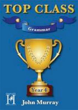 John Murray - Top Class - Grammar Year 4 - 9781909860100 - V9781909860100