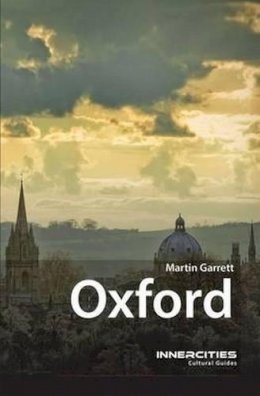 Martin Garrett - Oxford (Innercities Cultural Guides) - 9781909930070 - V9781909930070